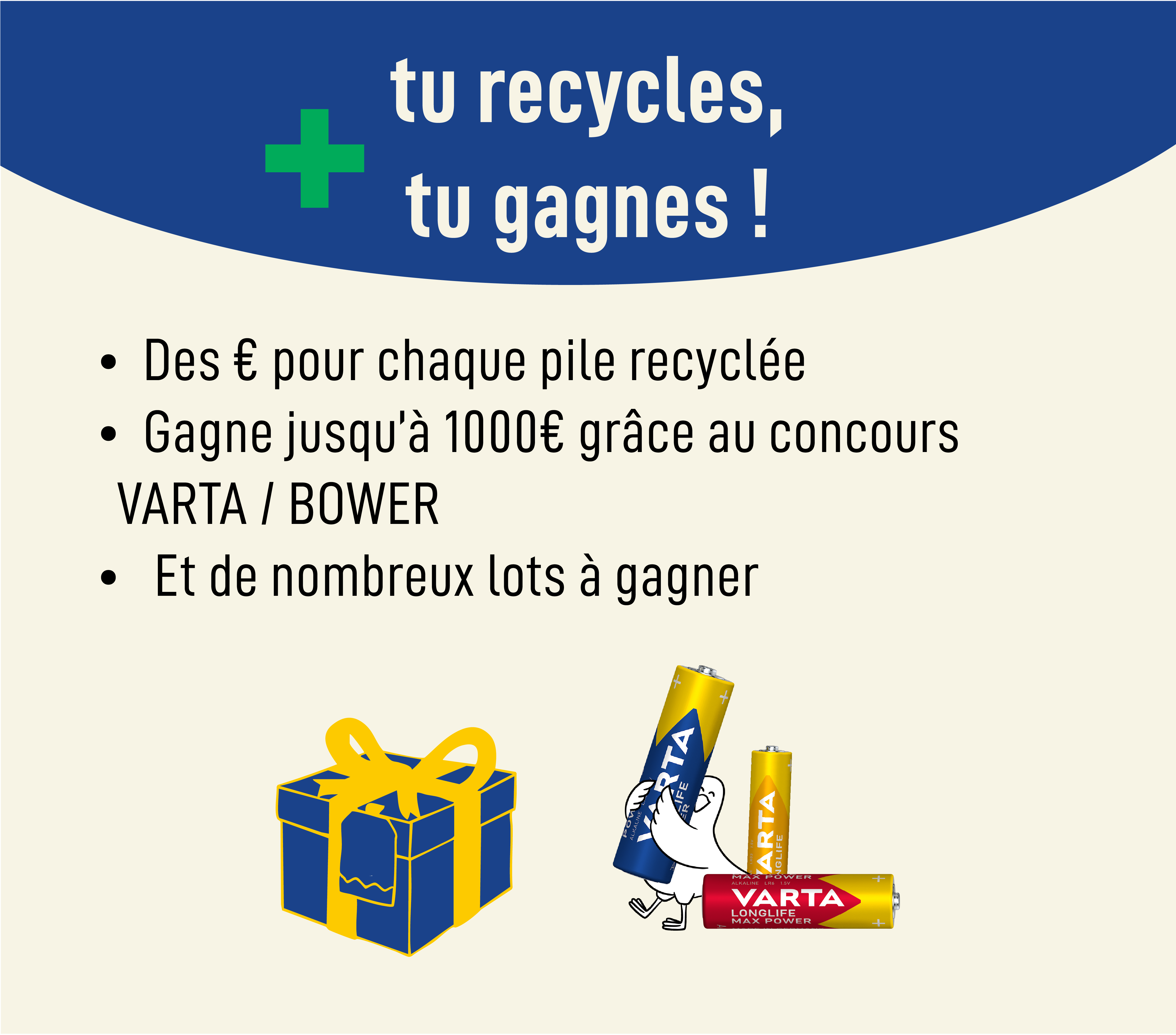 Affiche « + tu recycles, tu gagnes ! » avec cadeau et piles Varta : euros par pile, jusqu'à 1000€ concours Varta/Bower